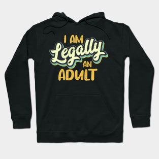 Turning 18th Birthday Legally An Adult Cool Retro Hoodie